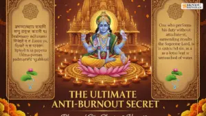 The Ultimate Anti-Burnout Secret: Bhagavad Gita Chapter 5 Verse 10