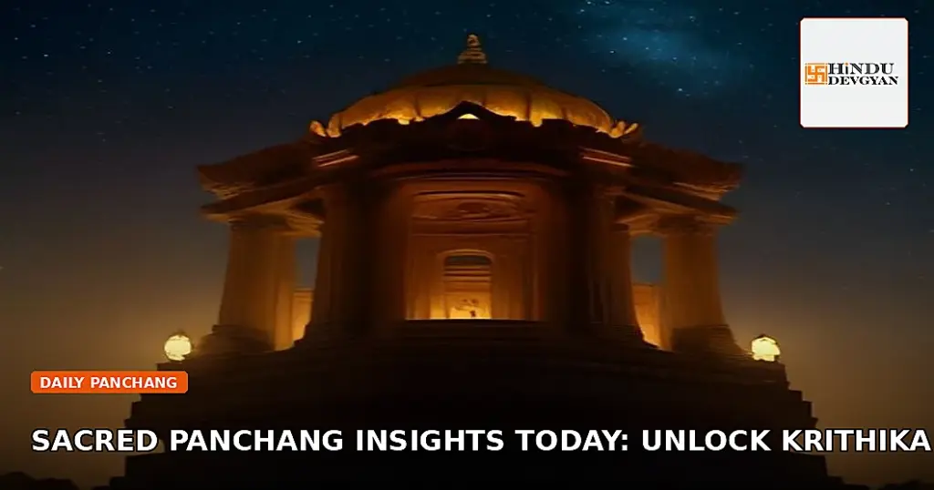 Sacred Panchang Insights Today: Unlock Krithika Nakshatra & Navami Power