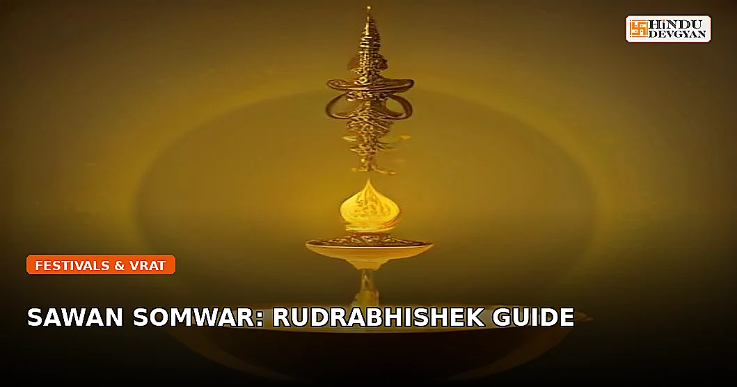 Unlocking Divine Grace: Complete Sawan Somwar Rudrabhishek Guide, Auspicious Vidhi, and Sacred Mantras